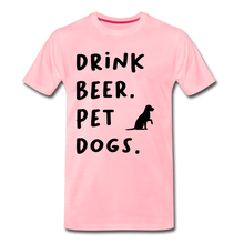 Load image into Gallery viewer, Drink Beer. Pet Dogs - pink