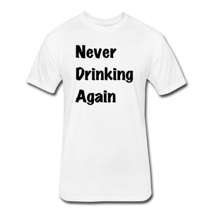 Never Drinking Again - white
