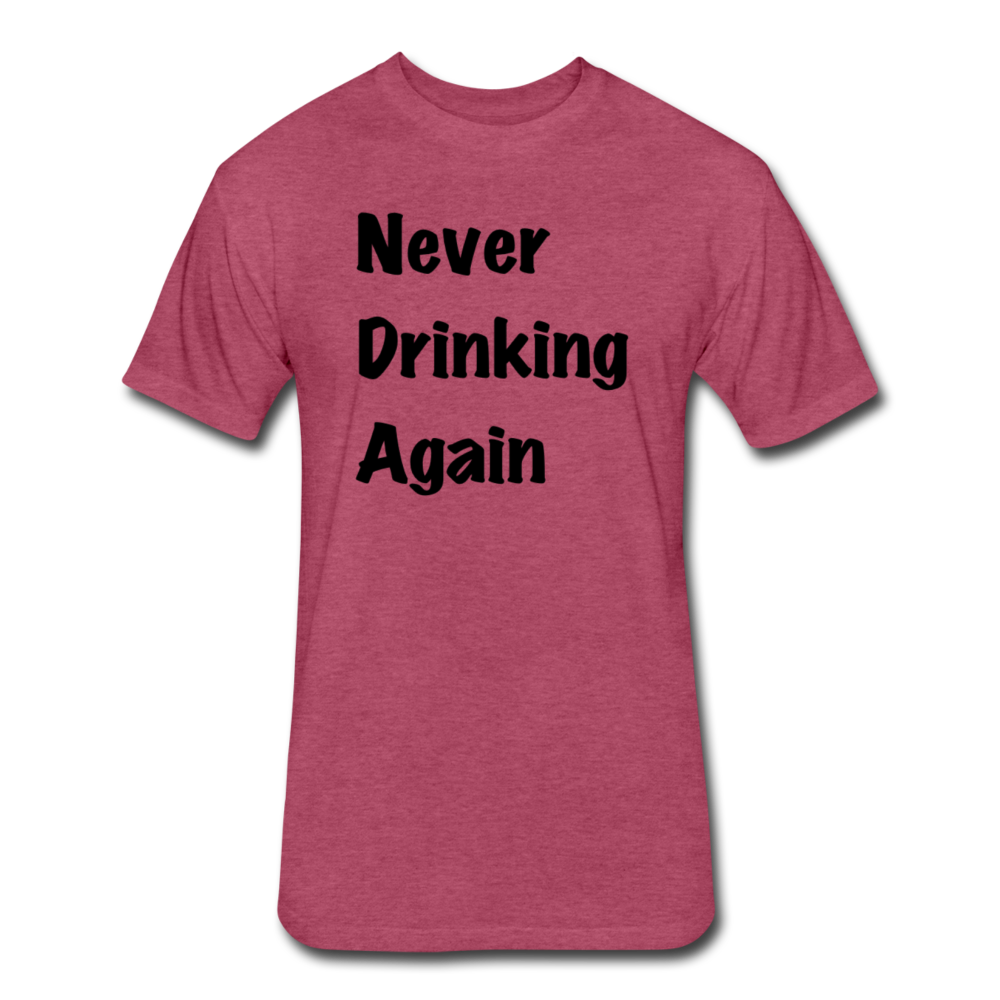 Never Drinking Again - heather burgundy