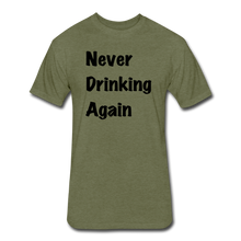 Load image into Gallery viewer, Never Drinking Again - heather military green
