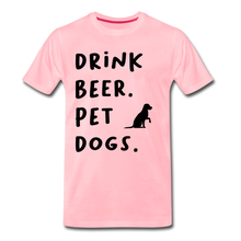 Load image into Gallery viewer, Drink Beer. Pet Dogs - pink
