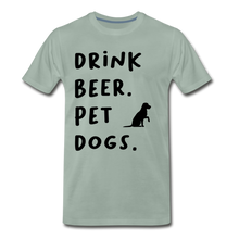 Load image into Gallery viewer, Drink Beer. Pet Dogs - steel green
